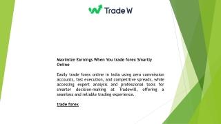 Maximize Earnings When You trade forex Smartly Online
