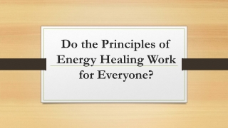 Do the Principles of Energy Healing Work for Everyone