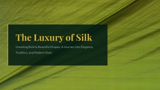 The Luxury of Silk
