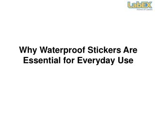 Why Waterproof Stickers Are Essential for Everyday Use