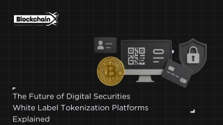 The Future of Digital Securities  White Label Tokenization Platforms Explained