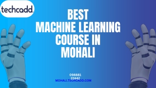Best Machine Learning Course in Mohali | AI, Python, ML Algorithms - techcadd