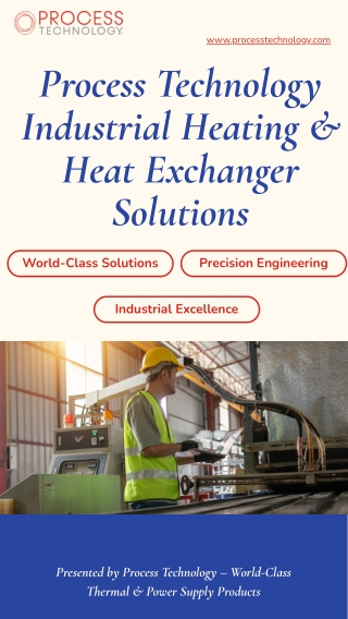 Process Technology Industrial Heating & Heat Exchanger Solutions