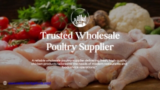 Dependable Wholesale Poultry Solutions for Foodservice