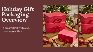 Holiday Gift Packaging Overview