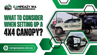 What to Consider When Setting up a 4x4 Canopy