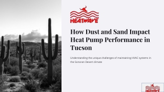 How Dust and Sand Impact Heat Pump Performance in Tucson