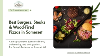 Best Burgers, Steaks & Wood-Fired Pizzas in Somerset