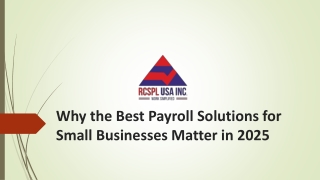 Why the Best Payroll Solutions for Small Businesses Matter in 2025