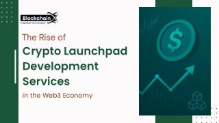 The Rise of Crypto Launchpad Development Services in the Web3 Economy