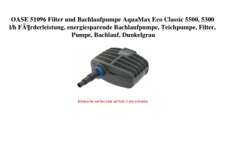 0974 OASE 51096 Filter und Bachlaufpumpe AquaMax Eco Classic 5500  5300 l h FÃƒÂ¶rderleistung  energiesp