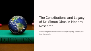 The Contributions and Legacy of Dr. Simon Obas in Modern Research