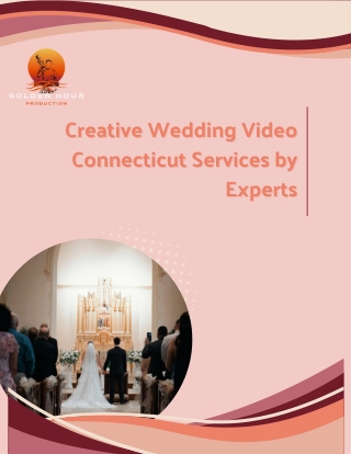 Creative Wedding Video Connecticut Services by Experts