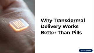 Transdermal Delivery vs Oral Pills