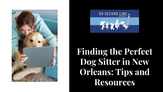 Finding the Perfect Dog Sitter in New Orleans Tips and Resources