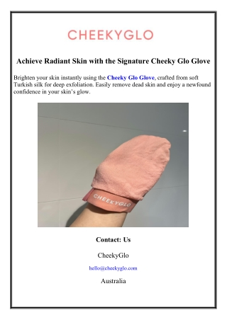 Achieve Radiant Skin with the Signature Cheeky Glo Glove
