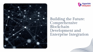 Blockchain Development and Enterprise Integration