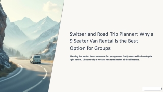 Switzerland Road Trip Planner: Why a 9 Seater Van Rental is the Best Option