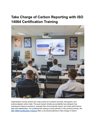 Take Charge of Carbon Reporting with ISO 14064 Certification Training