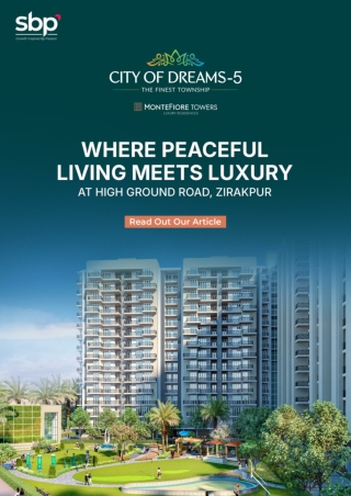 City of Dreams 5 (MonteFiore Towers) Where Peaceful Living Meets Luxury At High Ground Road, Zirakpur