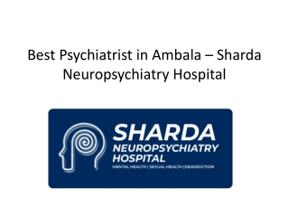 Best Psychiatrist in Ambala – Sharda Neuropsychiatry Hospital