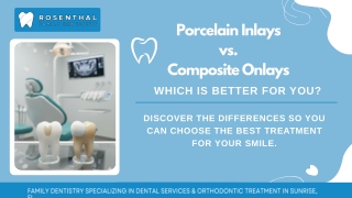 Porcelain Inlays vs. Composite Onlays: Which Is Better for You?
