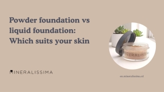 Powder foundation vs liquid foundation Which suits your skin