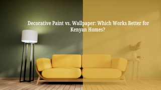Decorative Wall Paint Works Better for Kenyan Homes