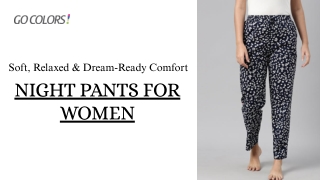 Go Colors Night Pants for Women – Soft, Relaxed & Dream-Ready Comfort