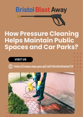 How Pressure Cleaning Helps Maintain Public Spaces and Car Parks