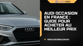 Trouvez Votre Audi Occasion en France au Meilleur Prix