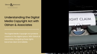 Expert Guidance on the Digital Media Copyright Act by Obhan & Associates