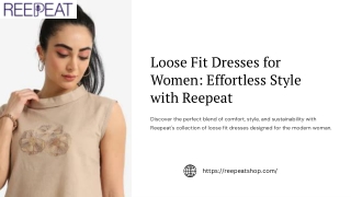 Effortless Style and Comfort with Loose Dress for Women by Reepeat