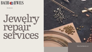 Premium Jewelry Repair Service | bachijewels
