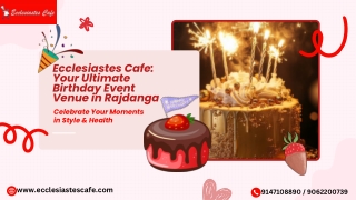 Ecclesiastes Cafe: Your Ultimate Birthday Event Venue in Rajdanga