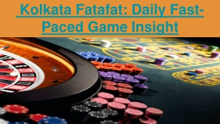 Kolkata Fatafat_ Daily Fast-Paced Game Insight