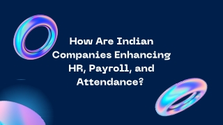 How Are Indian Companies Enhancing HR, Payroll, and Attendance