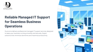 Reliable Managed IT Support for Seamless Business Operations