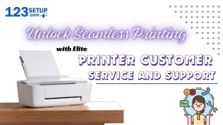 Unlock Seamless Printing with Elite Printer Customer Service and Support