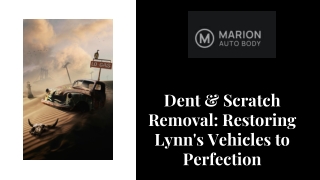 Dent & Scratch Removal Restoring Lynn's Vehicles to Perfection