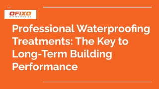 Professional Waterproofing Treatments_ The Key to Long-Term Building Performance