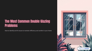 The Most Common Double Glazing Problems: How to Fix Them?