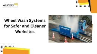 Wheel Wash Systems for Safer and Cleaner Worksites