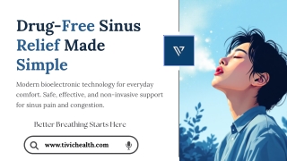Drug-Free Sinus Relief With Bioelectronic Technology