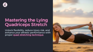 Mastering-Lying-Quadriceps-Stretch-&-its-Benefits