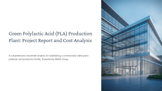 Green Polylactic Acid (PLA) Production Plant: Setup Guide