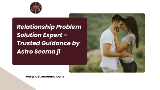 Fast & Effective Relationship Problem Solution Help