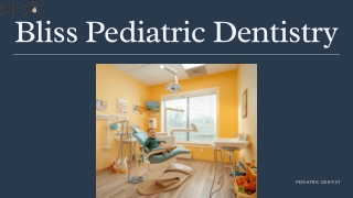 Expert Pediatric Dentist for Healthy Smiles – Bliss Pediatric Dentistry