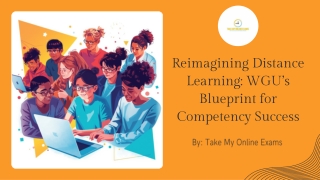 Reimagining Distance Learning WGU’s Blueprint for Competency Success