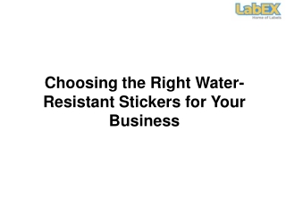 Choosing the Right Water-Resistant Stickers for Your Business